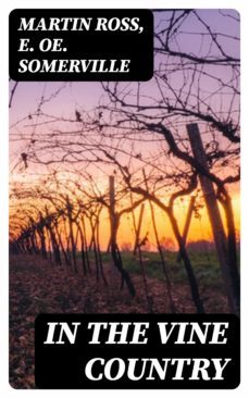 in the vine country (ebook)-martin ross-e. oe. somerville-8596547017936
