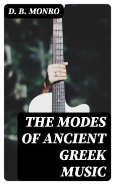 the modes of ancient greek music (ebook)-d. b. monro-8596547252436