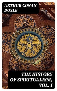 the history of spiritualism, vol. i (ebook)-8596547319436