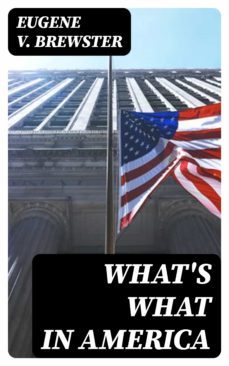 what's what in america (ebook)-eugene v. brewster-8596547325536
