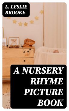 a nursery rhyme picture book (ebook)-l. leslie brooke-8596547338536