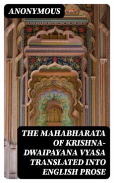 the mahabharata of krishna-dwaipayana vyasa translated into english prose (ebook)-8596547380436