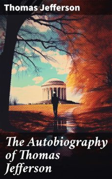 the autobiography of thomas jefferson (ebook)-thomas jefferson-8596547682936