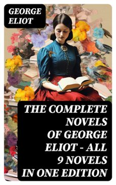 the complete novels of george eliot - all 9 novels in one edition (ebook)-george eliot-8596547762836