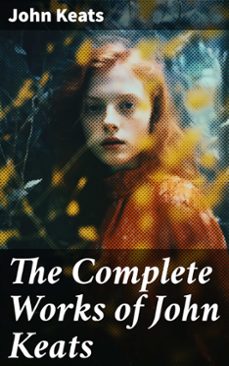 the complete works of john keats (ebook)-john keats-8596547792536