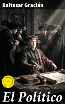 el politico (ebook)-baltasar gracian-8596547820536