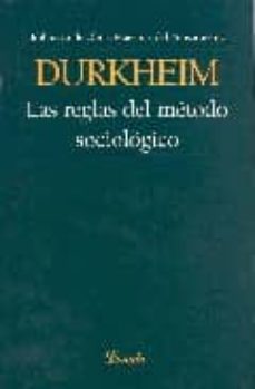 las reglas del metodo sociologico-david emile durkheim-9789500394932