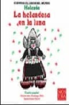 holanda: la holandesa en la luna (cuentos clasicos del mundo)-guadalupe obon-9789685447133