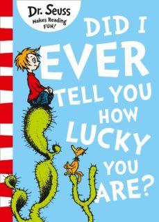 did i ever tell you how lucky you are?-seuss dr-9780008288136