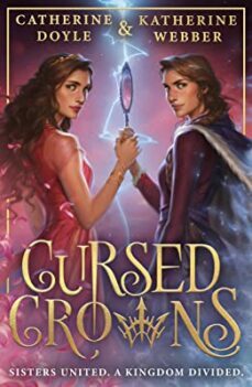 cursed crowns (twin crowns 2)-katherine webber-catherine doyle-9780008492236