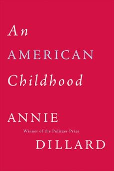 an american childhood (ebook)-annie dillard-9780061843136
