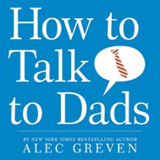 how to talk to dads (ebook)-alec greven-9780061908736