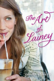 the art of lainey (ebook)-paula stokes-9780062238436