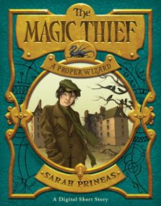 the magic thief: a proper wizard (ebook)-sarah prineas-9780062290236