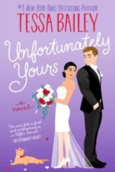 unfortunately yours-tessa bailey-9780063239036