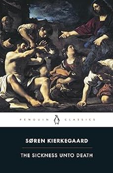 the sickness unto death: a christian psychological exposition of edification and awakening by anti-climacus-9780140445336