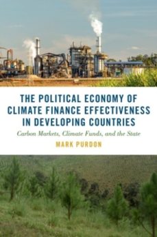 the political economy of climate finance effectiveness in develop ing countries-mark purdon-9780197756836