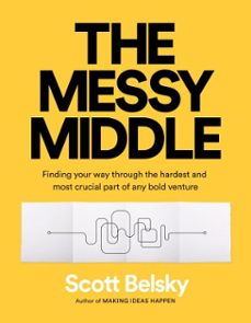 the messy middle (ebook)-scott belsky-9780241981436