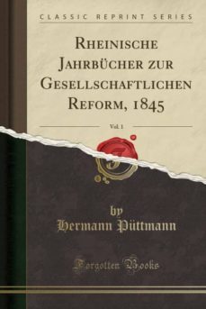 rheinische jahrbucher zur gesellschaftlichen reform, 1845, vol. 1 (classic reprint)-9780265355336