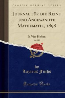 journal fur die reine und angewandte mathematik, 1898, vol. 119-9780267576036