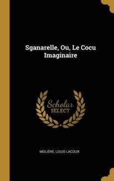 sganarelle, ou, le cocu imaginaire-9780270092936