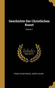 geschichte der christlichen kunst; volume 1-9780270480436