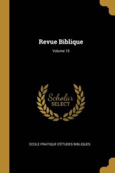 revue biblique; volume 15-9780270893236