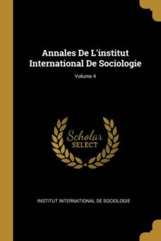 annales de linstitut international de sociologie; volume 4-9780274022236