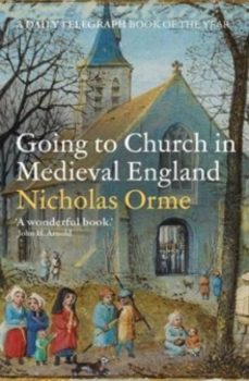 going to church in medieval england-nicholas orme-9780300266436
