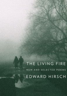 the living fire (ebook)-edward hirsch-9780307701336