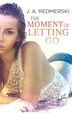 the moment of letting go (ebook)-j. a. redmerski-9780349410036
