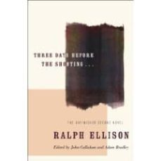 three days before the shooting-ralph ellison-9780375759536