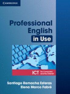 professional english in use for computers and the internet: ict-santiago remacha esteras-9780521685436