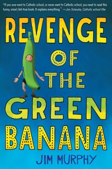 revenge of the green banana (ebook)-jim murphy-9780544868236