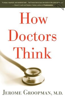 how doctors think (ebook)-jerome groopman-9780547348636