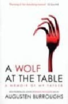 a wolf at the table: a memoir of my father-augusten burroughs-9780753516836
