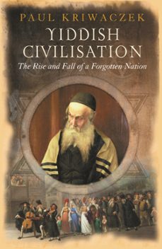 yiddish civilisation-paul kriwaczek-9780753819036