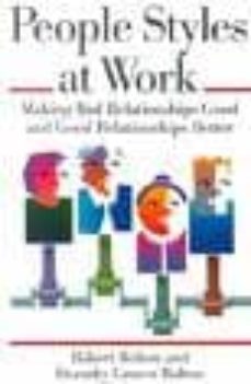 people styles at work: making bad relationships good and good rel ationships better-robert bolton-dorothy grover bolton-9780814477236