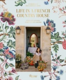 life in a french country house: entertaining for all seasons-cordelia de castellane-9780847870936