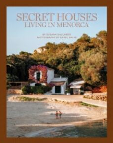 secret houses: living in menorca-susana gallardo-9780847899036