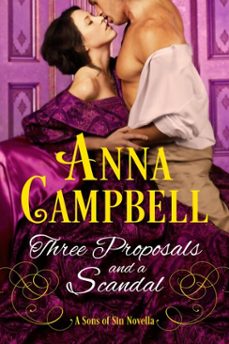 three proposals and a scandal: a sons of sin novella (ebook)-anna campbell-9780986316036