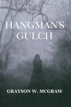 hangman's gulch-grayson mcgraw-9781005731236