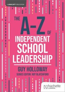the a-z of independent school leadership (ebook)-guy holloway-9781036005436