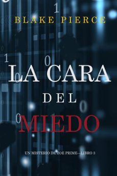 la cara del miedo (un misterio de zoe primelibro 3) (ebook)-blake pierce-9781094354736