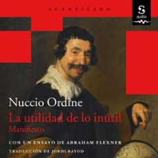la utilidad de lo inutil (audiolibro)-nuccio ordine-jordi bayod brau (translator)-9781094476636