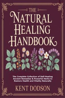 the natural healing handbook (ebook)-kent dodson-9781105571336