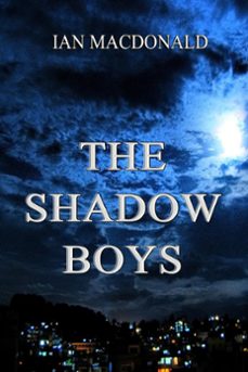 the shadow boys (ebook)-ian macdonald-9781301975136