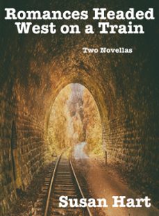 romances headed west on a train (ebook)-susan hart-9781311617736