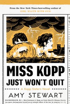 miss kopp just won't quit (ebook)-amy stewart-9781328736536