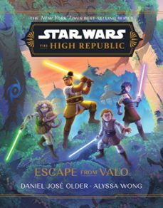 star wars: the high republic: escape from valo (ebook)-daniel jose older-9781368095136